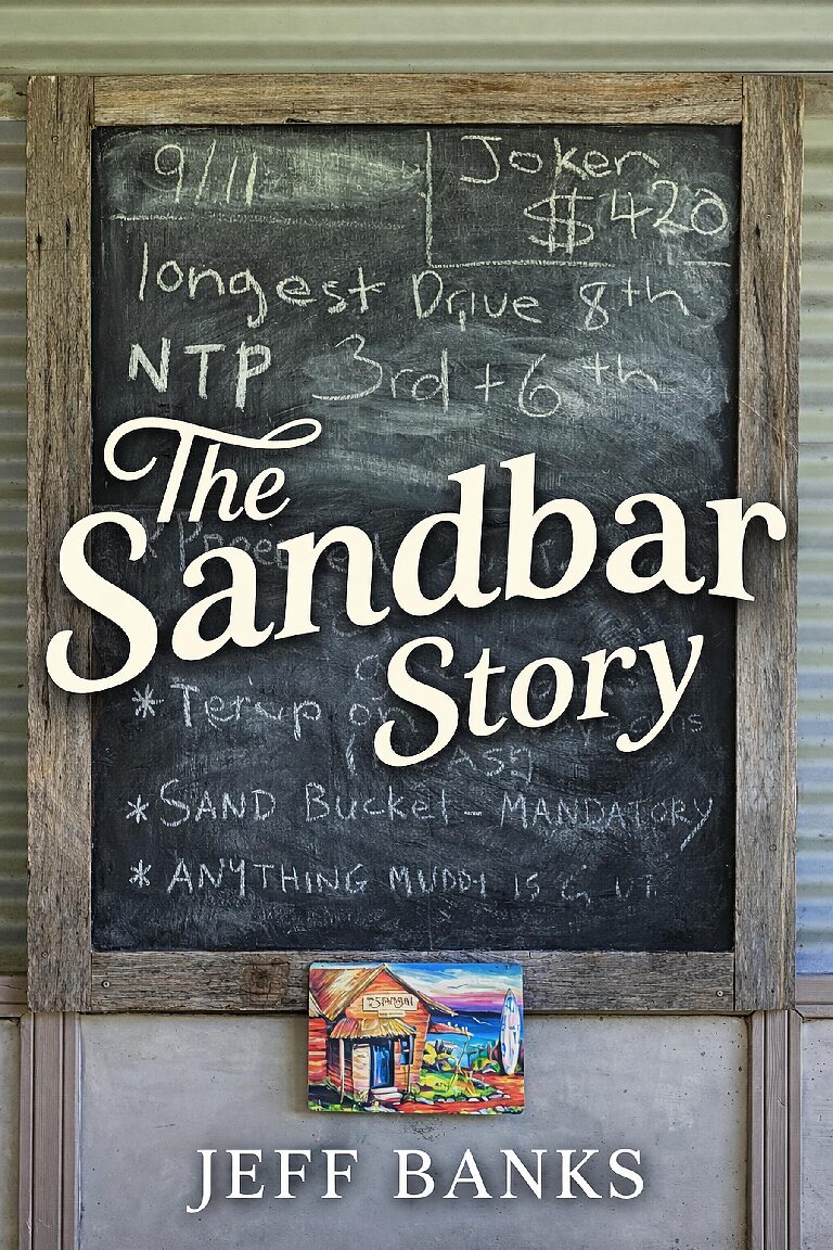 The Sandbar Story - Chapter 10 - A Round at Sandbar | Travelling Around Australia with Jeff Banks