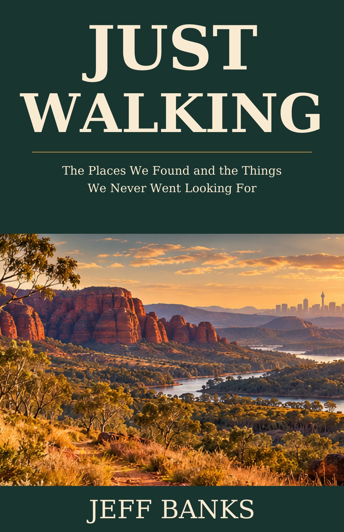 JUST WALKING - Chapter 19 - The View from Someone Else’s Walk | Travelling Around Australia with Jeff Banks
